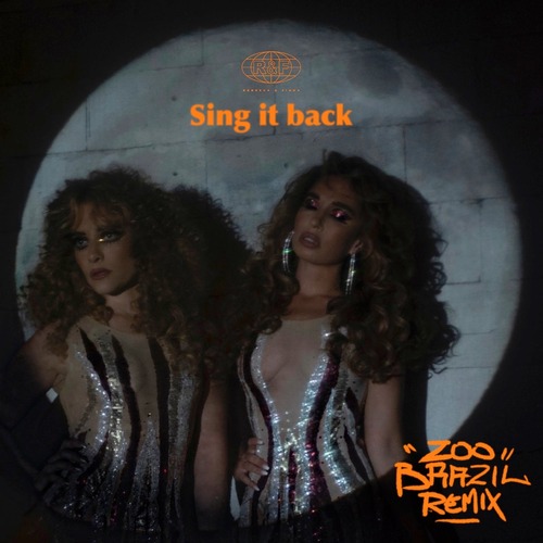 Rebecca & Fiona - Sing It Back (Zoo Brazil Remix)