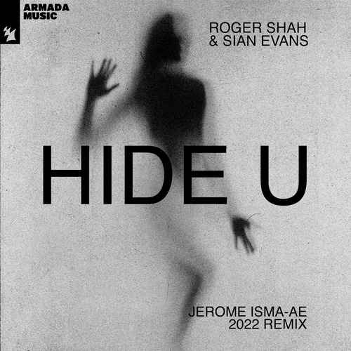 Roger Shah, Sian Evans - Hide U - Jerome Isma-Ae 2022 Remix
