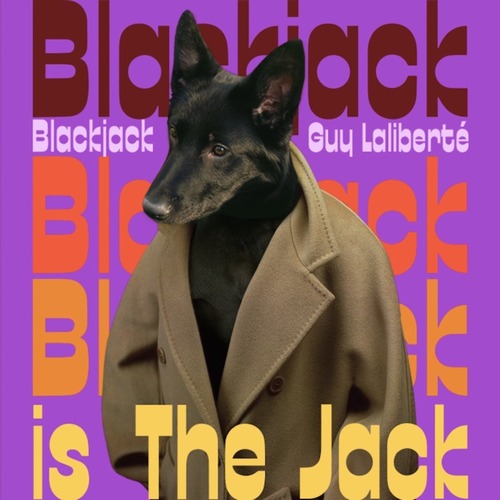 Guy Laliberte - Blackjack Is the Jack