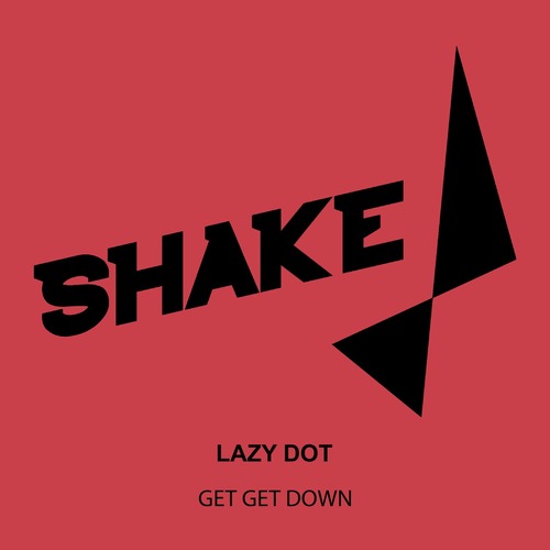 Lazy Dot - Get Get Down
