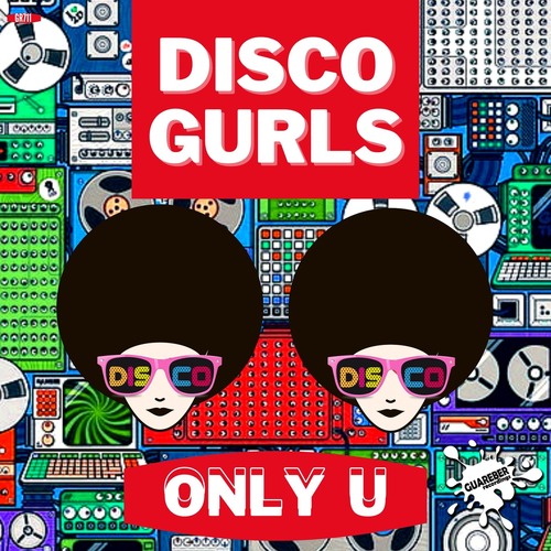 Disco Gurls - Only U