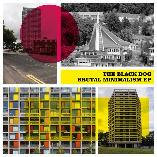  The Black Dog - Brutal Minimalism EP