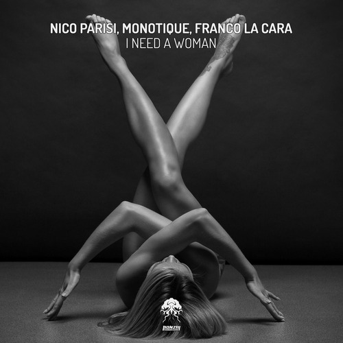 Nico Parisi, Franco la Cara, Monotique - I Need A Woman