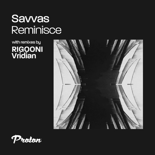 Savvas - Reminisce [Proton Music]