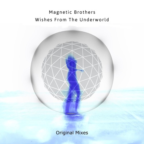 Magnetic Brothers - Wishes From the Underworld