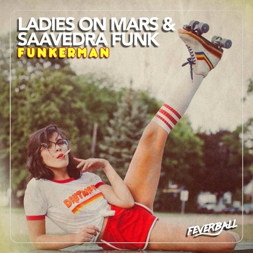 Ladies On Mars, Saavedra Funk - Funkerman