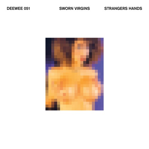 Sworn Virgins - Strangers Hands