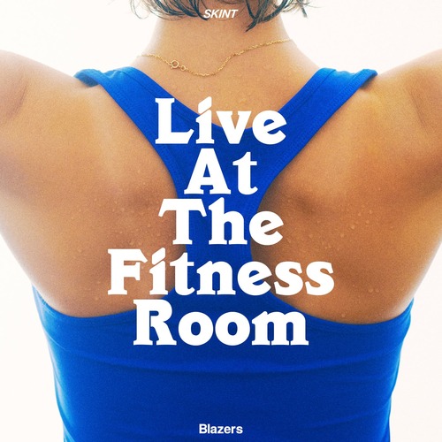 Blazers - Live at the Fitness Room