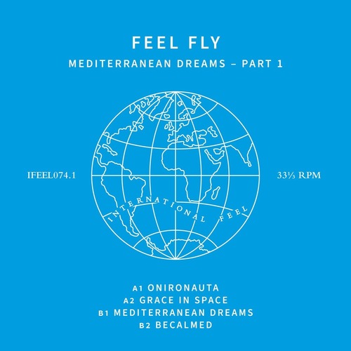 Feel Fly - Mediterranean Dreams Pt. 1