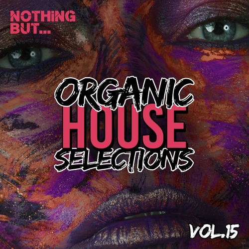 VA - Nothing But... Organic House Selections, Vol. 15