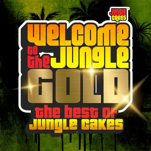 VA - Welcome To The Jungle - Gold (The Best Of Jungle Cakes)