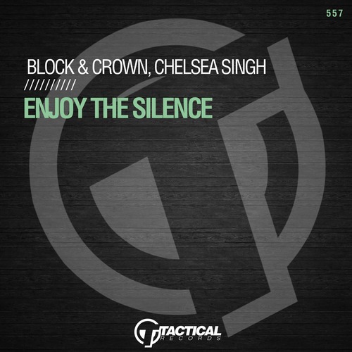 Block & Crown, Chelsea Singh - Enjoy The Silence