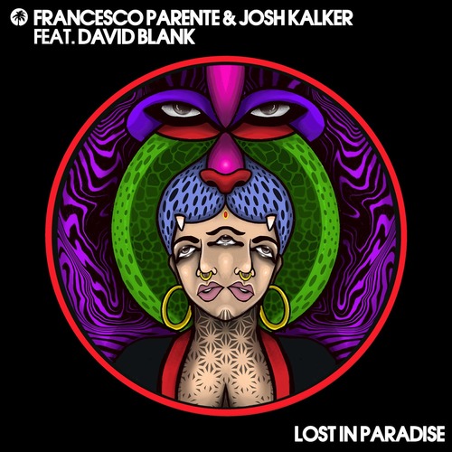 Francesco Parente, David Blank, Josh Kalker - Lost In Paradise