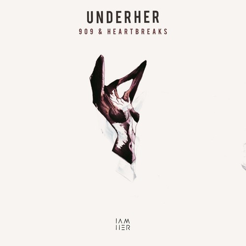 UNDERHER - 909 & Heartbreaks