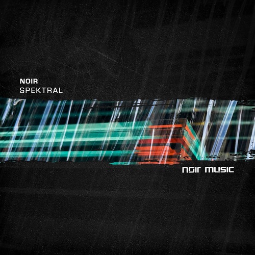 Noir - Spektral (Original Mix)