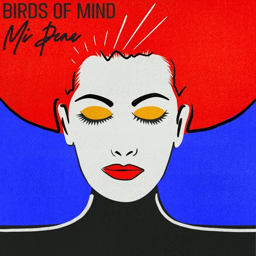 Birds of Mind - Mi Pena
