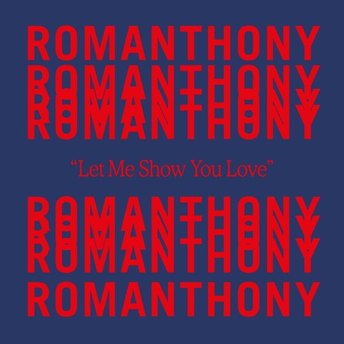 Romanthony - Let Me Show You Love (Classic 12")