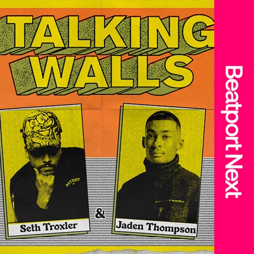 Seth Troxler, Jaden Thompson - Talking Walls [Crosstown Rebels ]