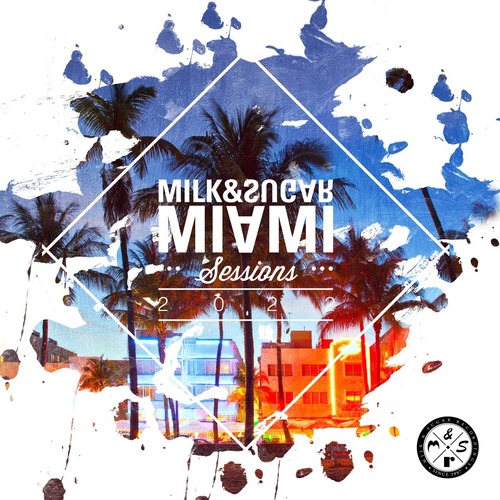 VA - Miami Sessions 2022 [Milk & Sugar ]