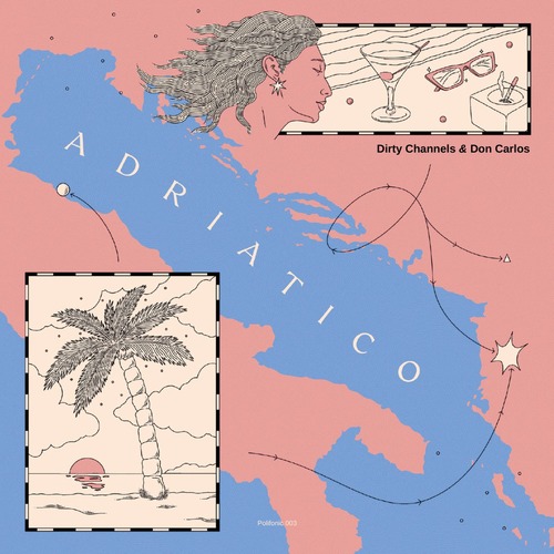 Don Carlos, Dirty Channels - Adriatico