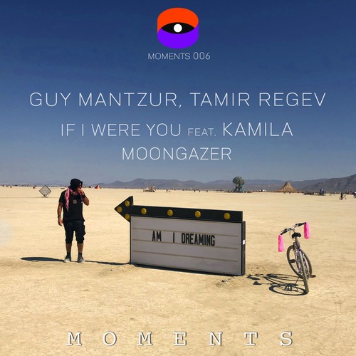 Guy Mantzur, Kamila, Tamir Regev - If I Were You Feat. Kamila / Moongazer