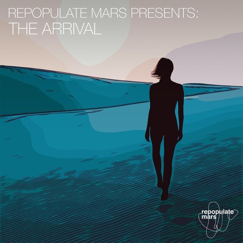 VA - Repopulate Mars presents The Arrival