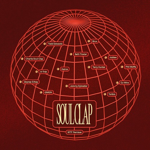 Soul Clap - WTF: Transformed & Remixed