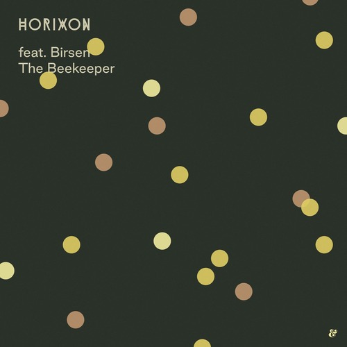 Horixon, Birsen - The Beekeeper [Eskimo Recordings ]