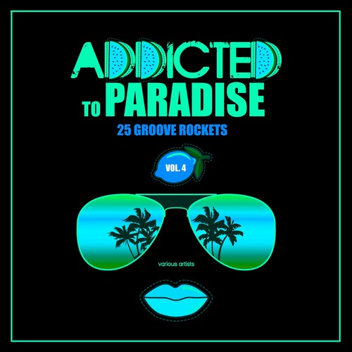 VA - Addicted To Paradise, Vol. 4 (25 Groove Rockets)