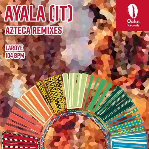 Ayala (IT) - Azteca (Remixes)