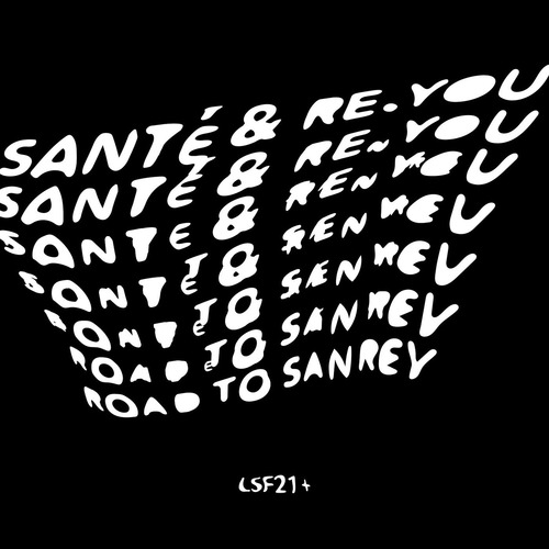 Sante, Re.you - Road To Sanrey