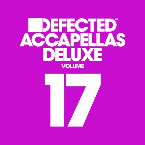 VA - Defected Accapellas Deluxe, Vol. 17