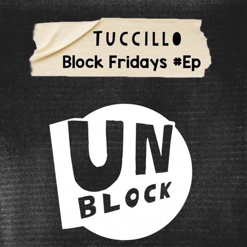 Tuccillo - Block Fridays Ep