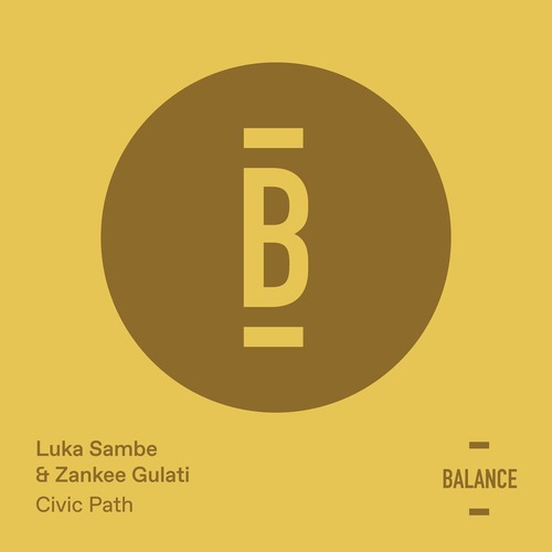 Luka Sambe, Zankee Gulati - Civic Path [Balance Music]