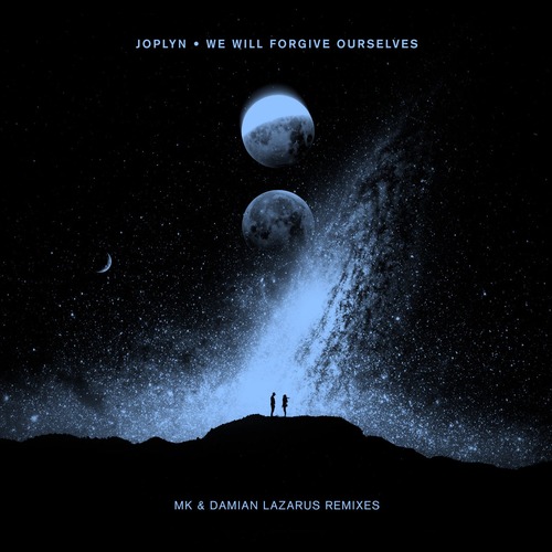Joplyn - We Will Forgive Ourselves (Remixes) [Crosstown Rebels ]