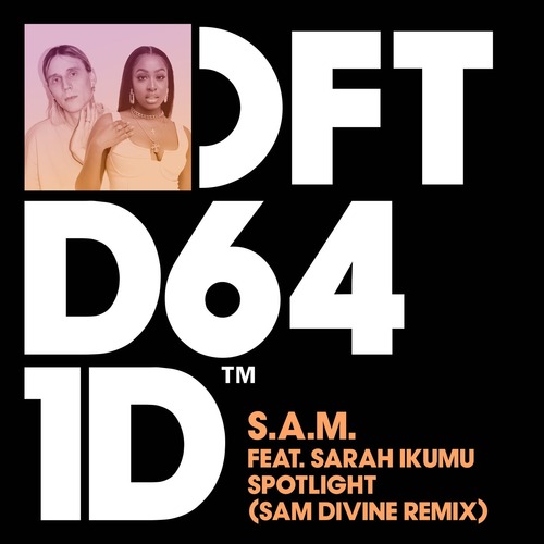 S.A.M., Sarah Ikumu - Spotlight - Sam Divine Extended Remix