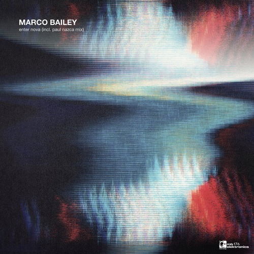 Marco Bailey  Enter Nova EP (MB Elektronics)