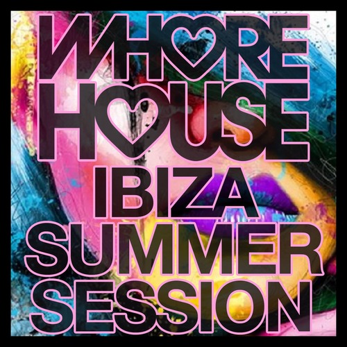 VA - Whore House Ibiza Summer Session