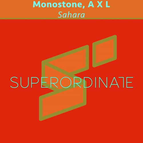 Monostone, A X L - Sahara