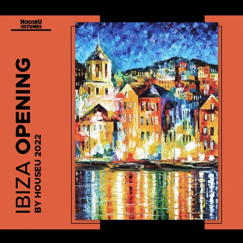VA – Ibiza Opening 2022 [HOUSEUT003]
