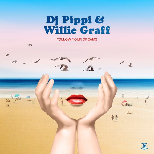 DJ Pippi, Willie Graff - Follow Your Dreams