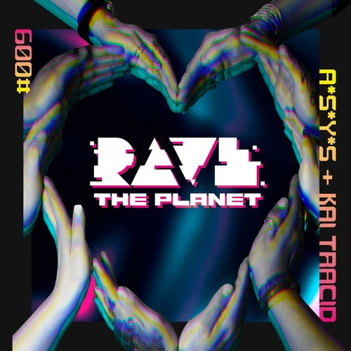 Kai Tracid, A*S*Y*S - Rave the Planet: Supporter Series, Vol. 009