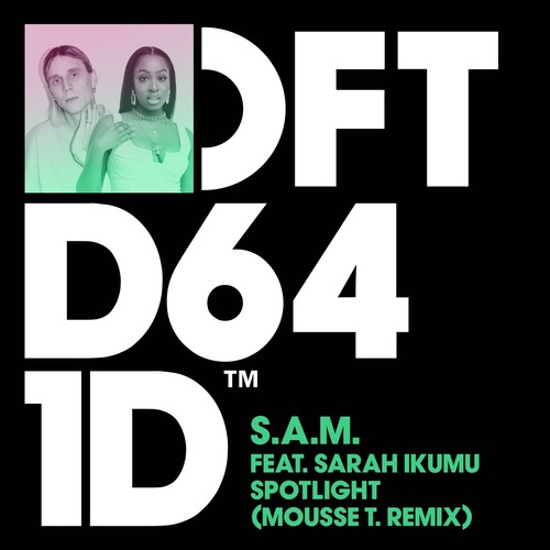 S.A.M., Sarah Ikumu - Spotlight - Mousse T. Remix