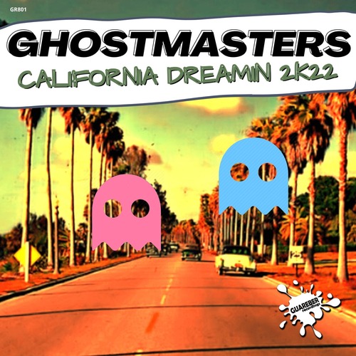 GhostMasters - California Dreamin 2k22