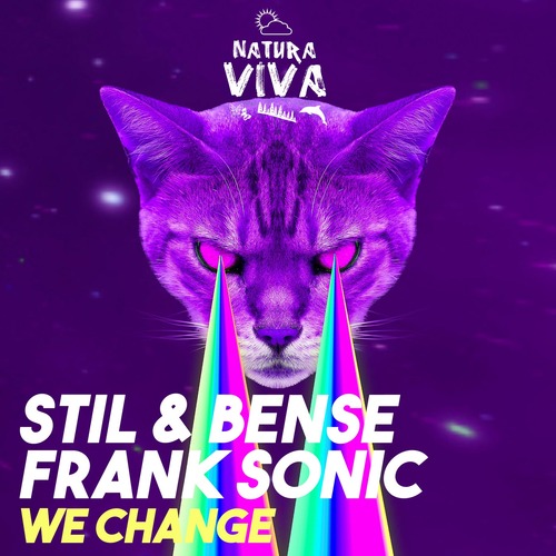 Frank Sonic, Stil & Bense - We Change [Natura Viva]