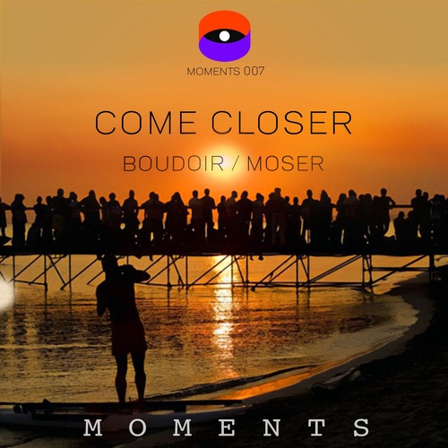 Come Closer - Boudoir / Moser