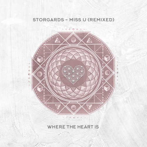 Storgards - Miss U - Remixed