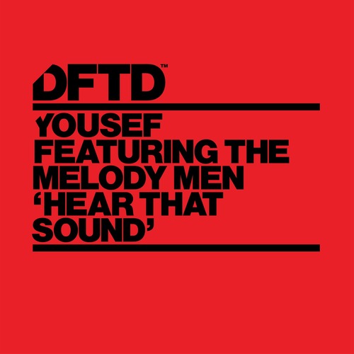 Yousef, The Melody Men - Hear That Sound - Club Mix