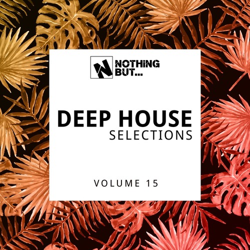 VA - Nothing But... Deep House Selections, Vol. 15