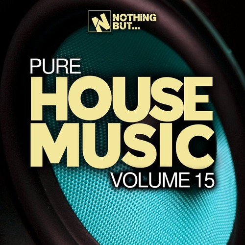 VA - Nothing But... Pure House Music, Vol. 15